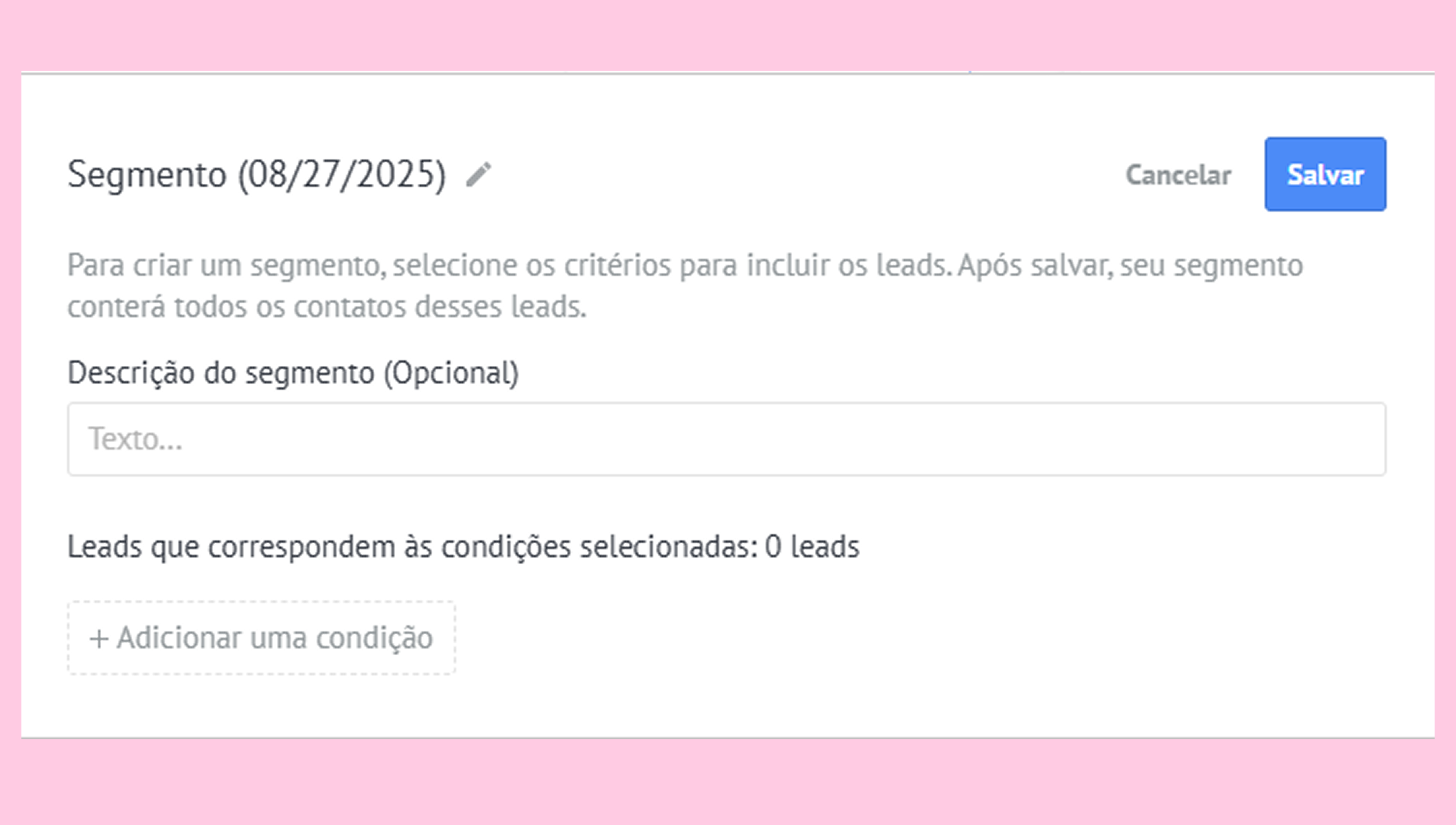 Segment creation interface with options for leads and conditions to include.